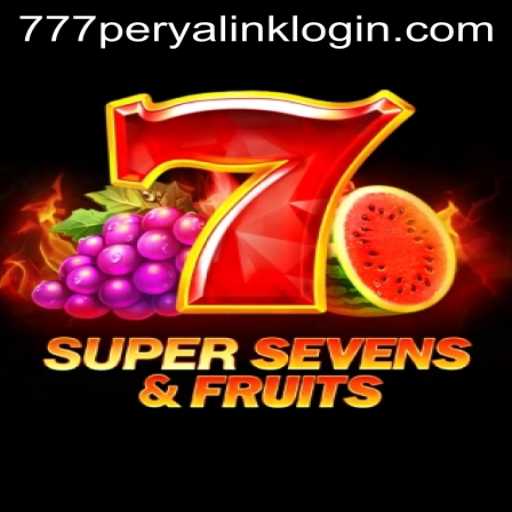 Exploring the Thrills of 7SuperSevensFruits and the Intrigue of 777 Perya Link Login