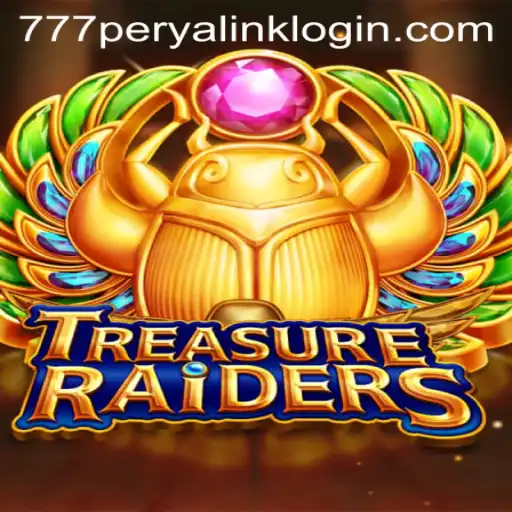 Exploring the Exciting World of TREASURERAIDERS in 777 Perya Link Login
